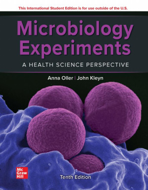 Microbiology Experiments: A Health Science Perspective [Team-IRA] By John Kleyn, Anna Oller
